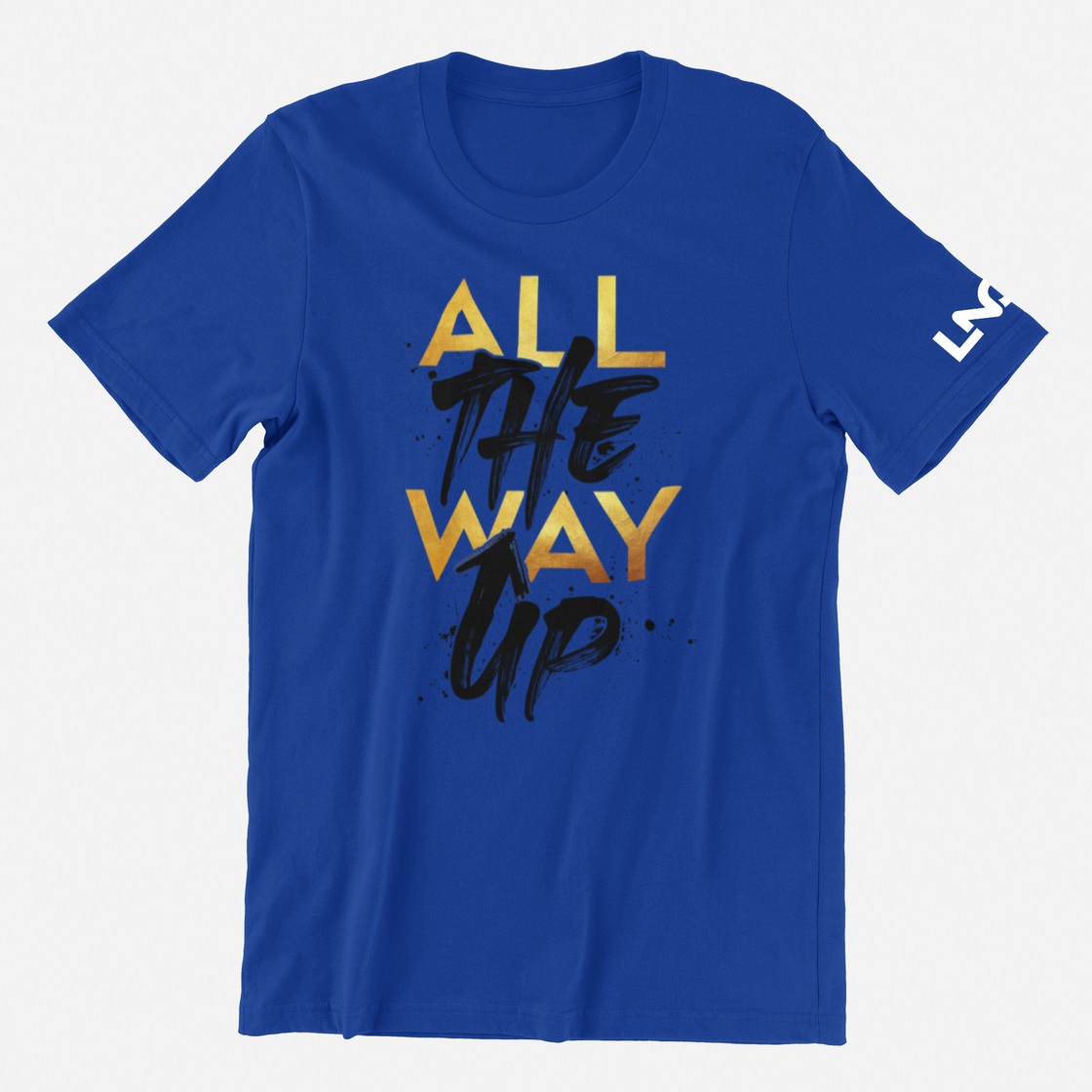 All The Way Up T Shirt - Tee For Men's | Livnchrist