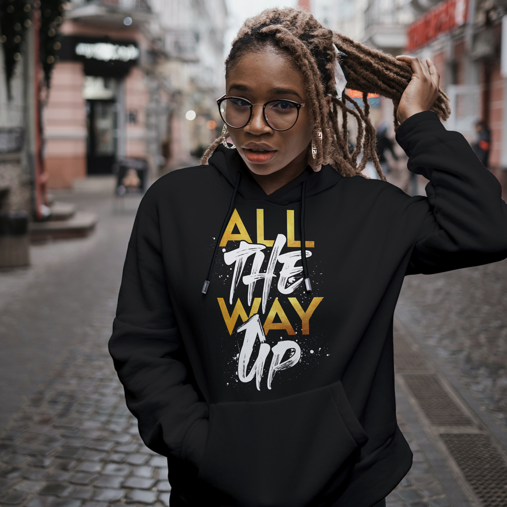 All The Way Up Hoodie - Hoodie For Women's | Livnchrist